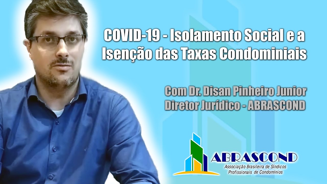 ABRASCOND – Isolamento Social e a Isenção das Taxas Condominiais