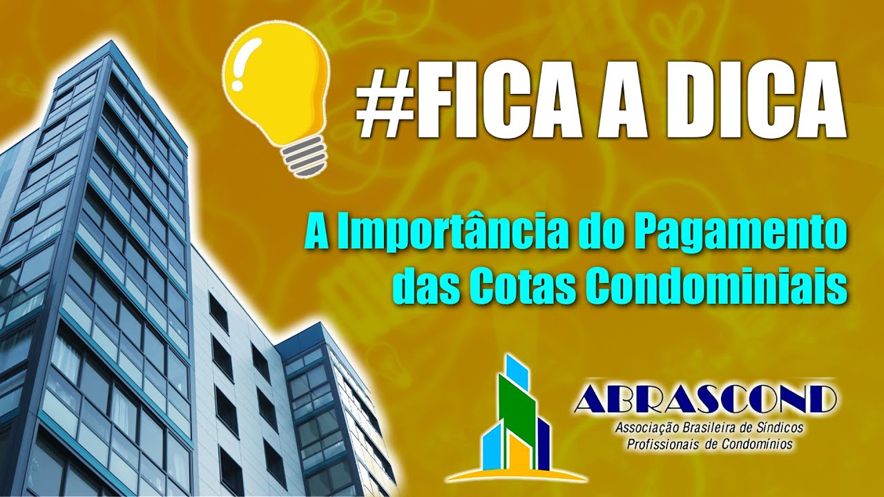ABRASCOND – #Fica a Dica – A Importância do Pagamento das Cotas Condominiais