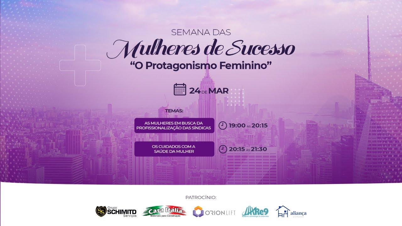 Semana Mulheres de Sucesso – ” O Protagonismo Feminino ” – LIVE #04