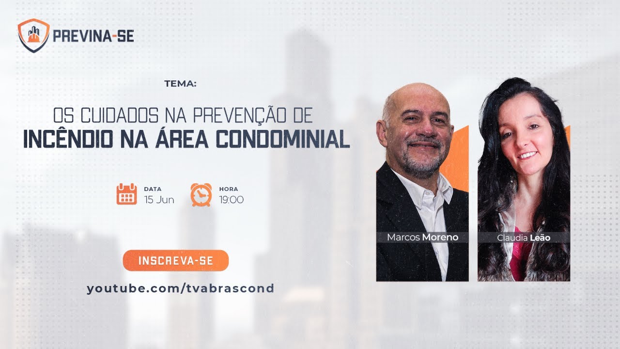 LIVE | Programa Previna-se – Os Cuidados na Prevenção de Incêndio na Área Condominial