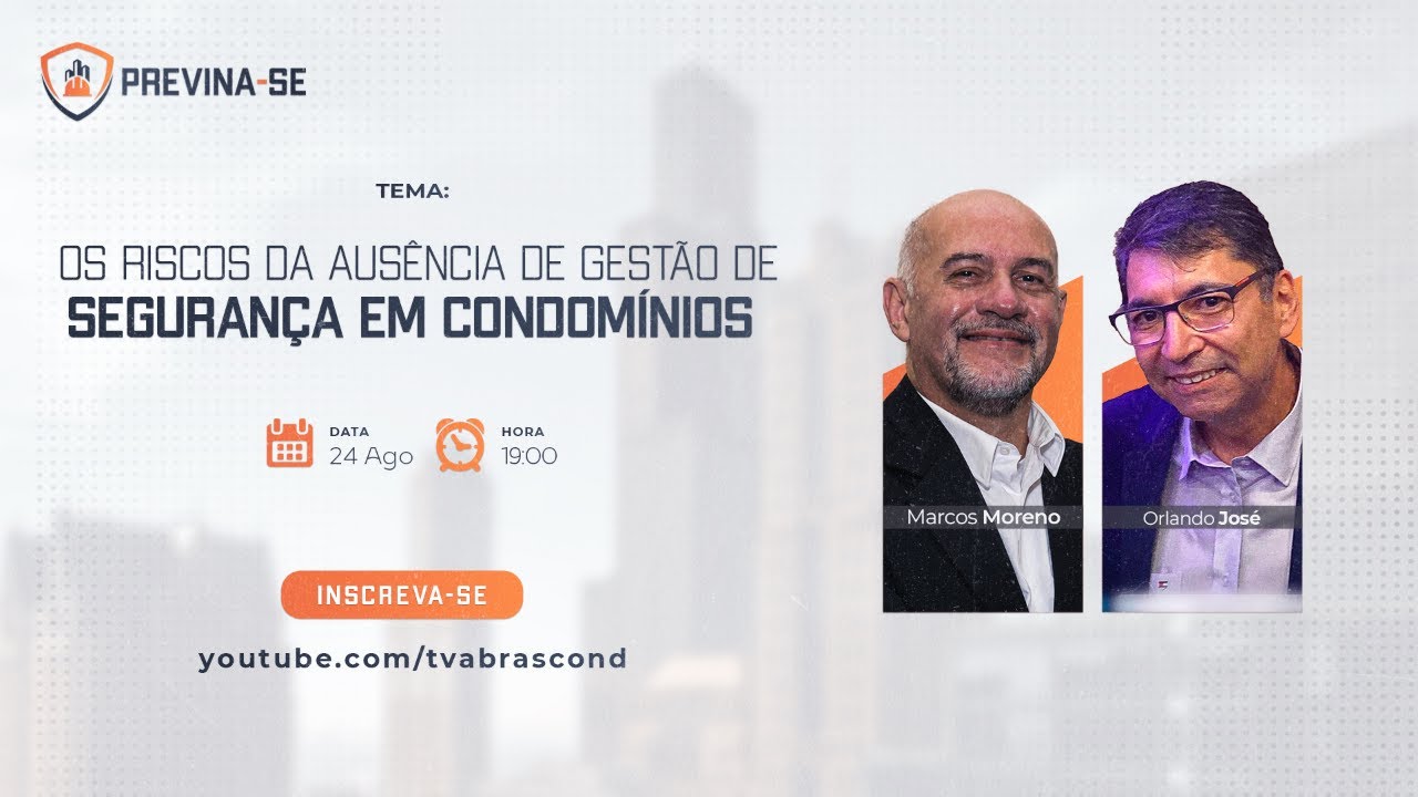 LIVE | Programa Previna-se – Os riscos da ausência de gestão de segurança em condomínios