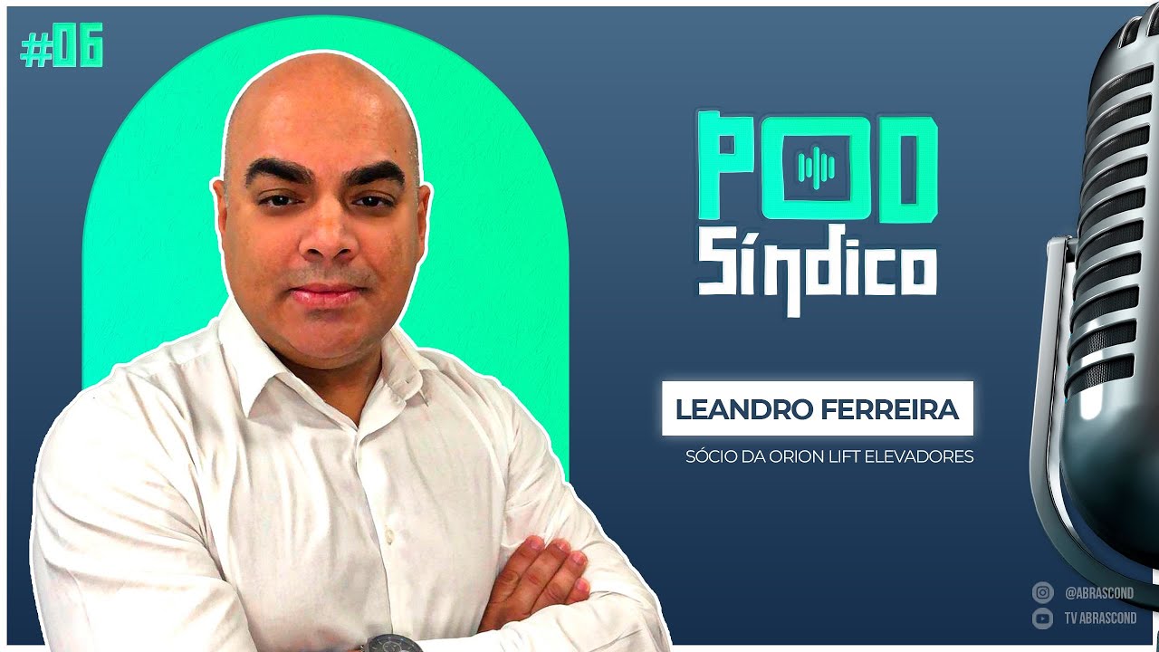 LEANDRO FERREIRA – PodSíndico #06