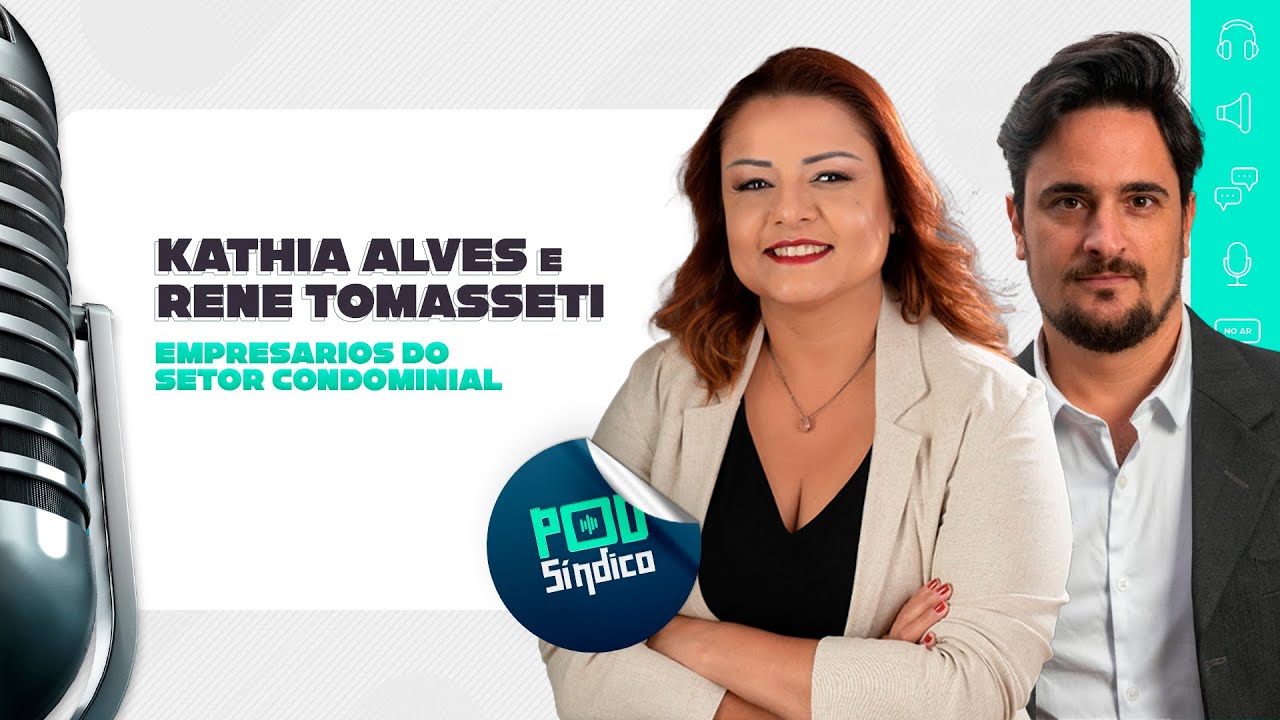 KATHIA ALVES E RENE TOMASSETI – PodSíndico #15