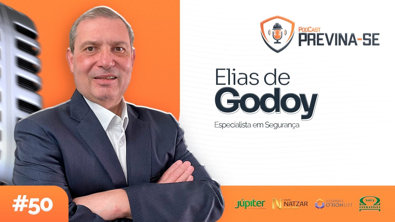 ELIAS DE GODOY – Previna-se Podcast #50