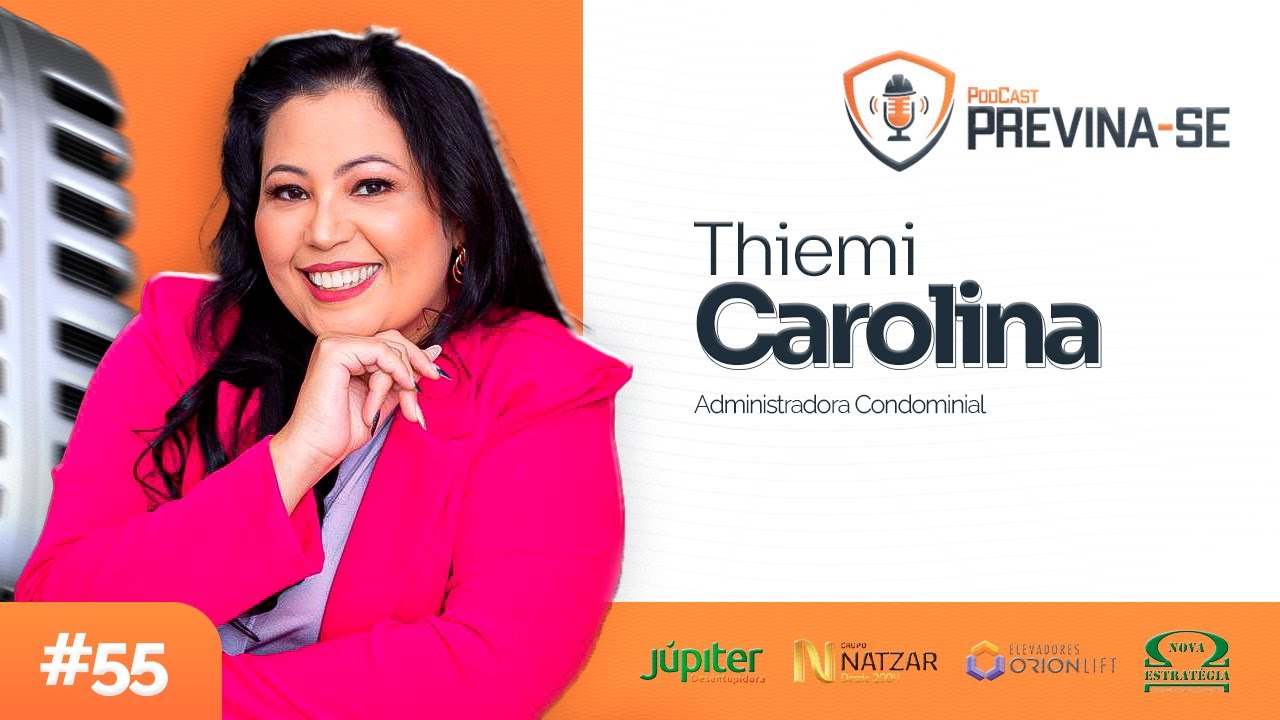 THIEMI CAROLINA – Previna-se Podcast #55