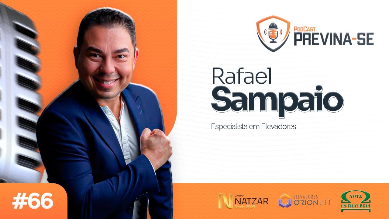 RAFAEL SAMPAIO – Previna-se Podcast #66