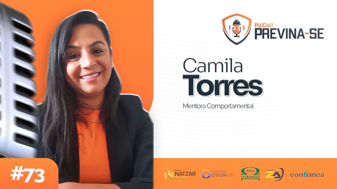 CAMILA TORRES – Previna-se Podcast #73