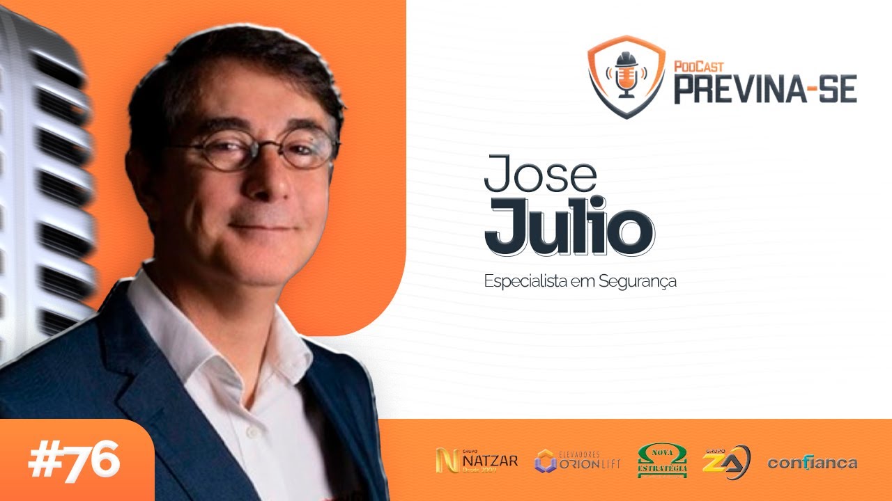 JOSE JULIO – Previna-se Podcast #76