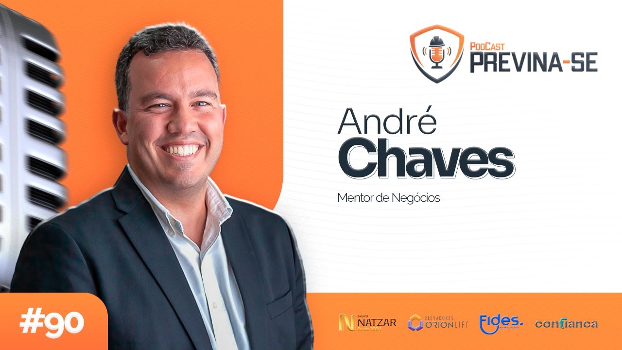 ANDRÉ CHAVES – Previna-se Podcast #90