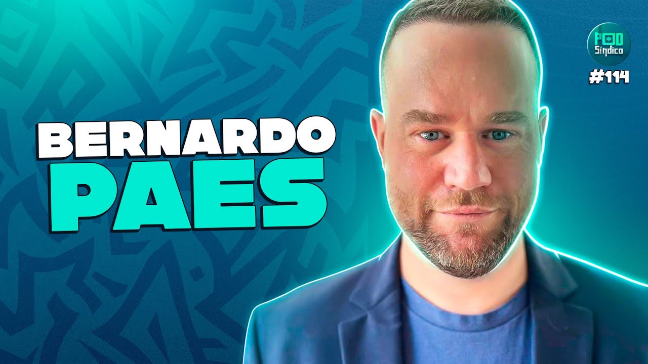 BERNARDO PAES – PodSíndico #114