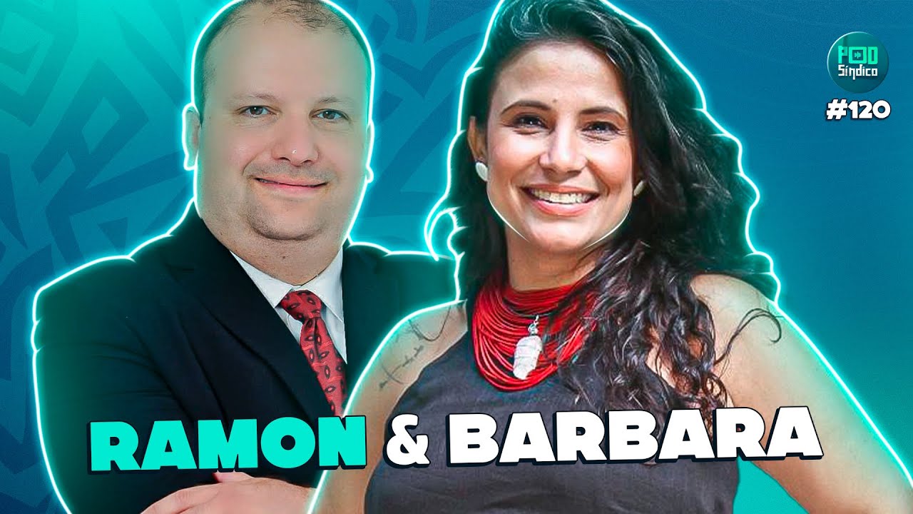 DR. RAMON & DRA. BÁRBARA – PodSíndico #120 🎙️