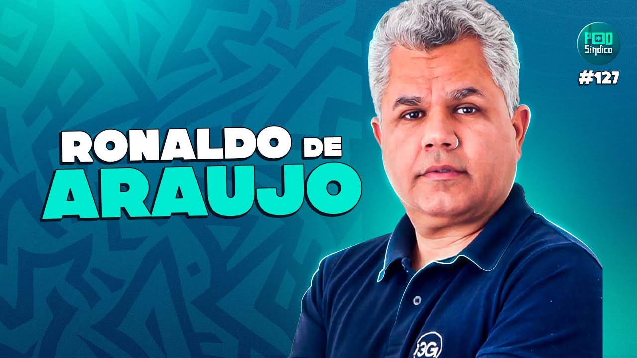 RONALDO DE ARAÚJO – PodSíndico #127 🎙️