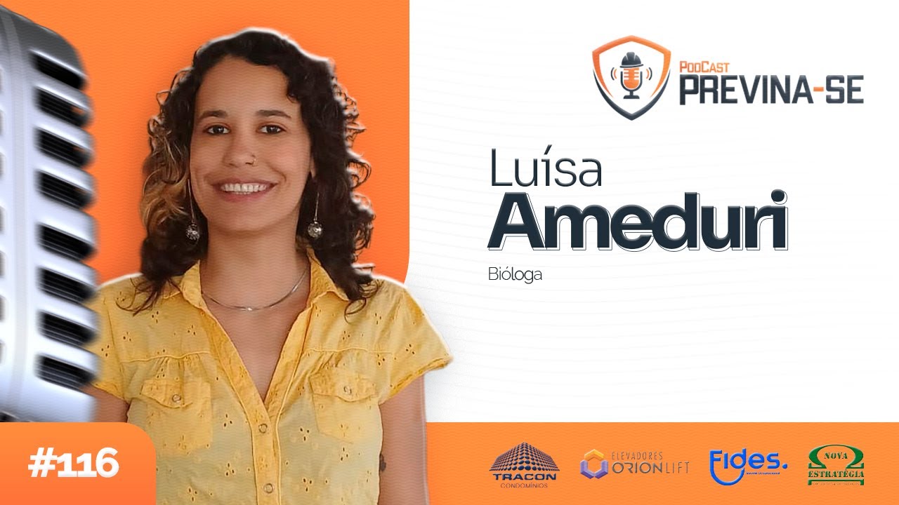 LUÍSA AMEDURI – Previna-se Podcast #116