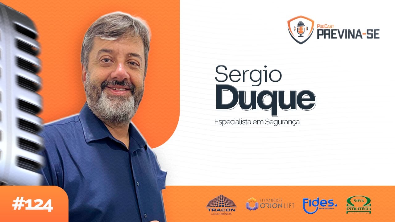 SERGIO DUQUE – Previna-se Podcast #124