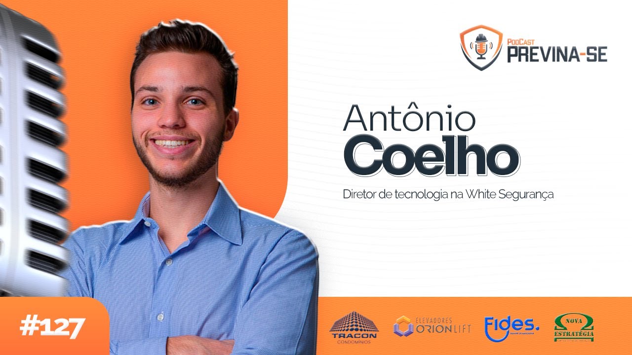 ANTÔNIO COELHO – Previna-se Podcast #127