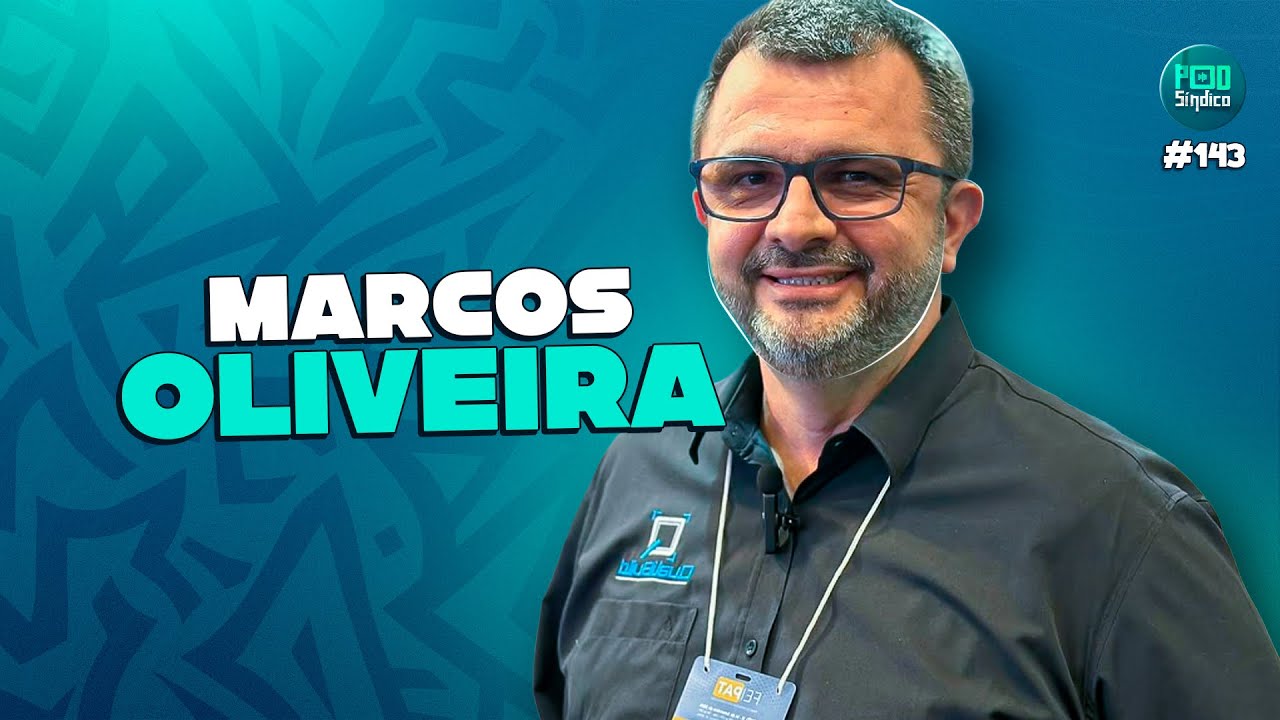 MARCOS OLIVEIRA – PodSíndico #159 🎙️