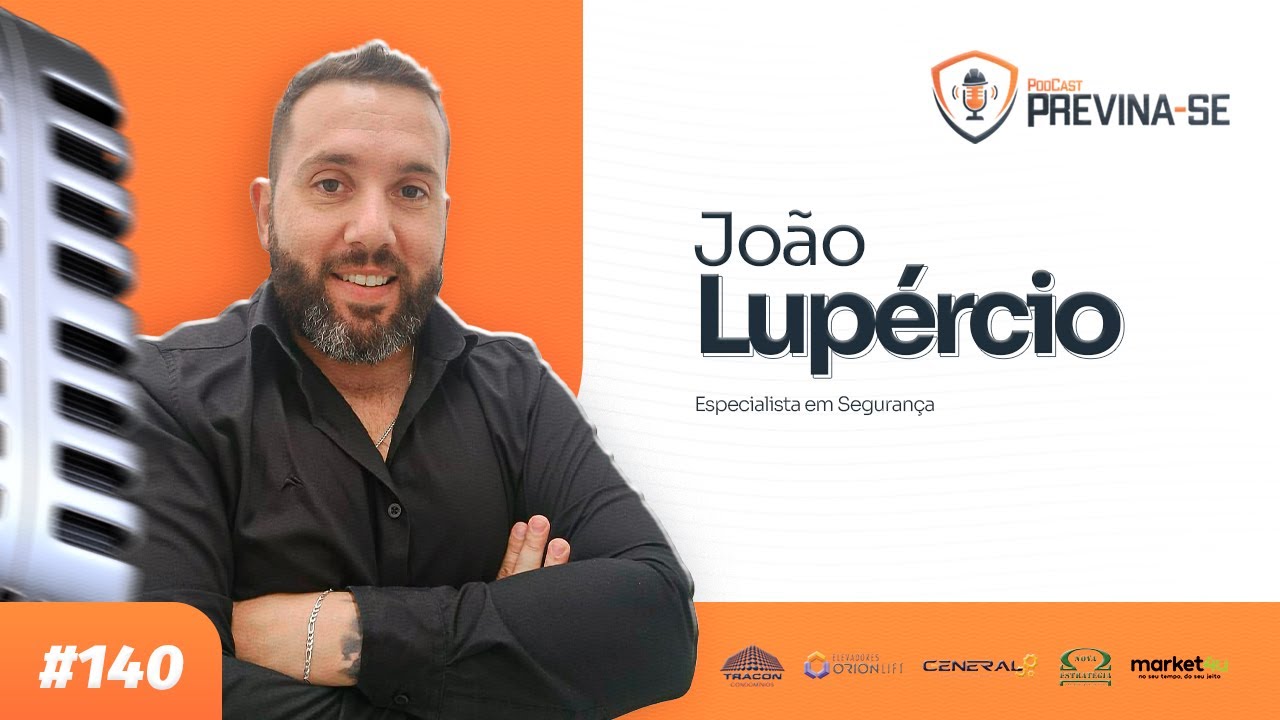 JOÃO LUPÉRCIO – Previna-se Podcast #140