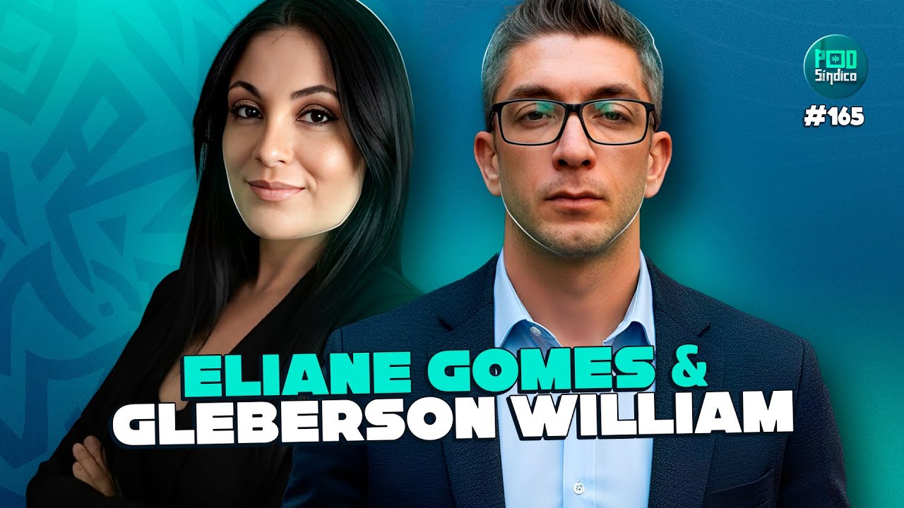 GLEBERSON WILLIAM & ELIANE GOMES – PodSíndico #165 🎙️