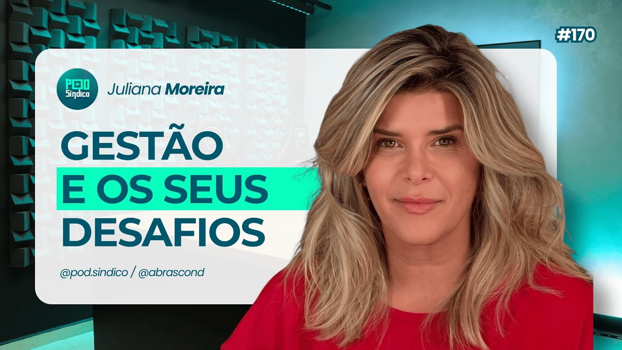 JULIANA MOREIRA – PodSíndico #170 🎙️