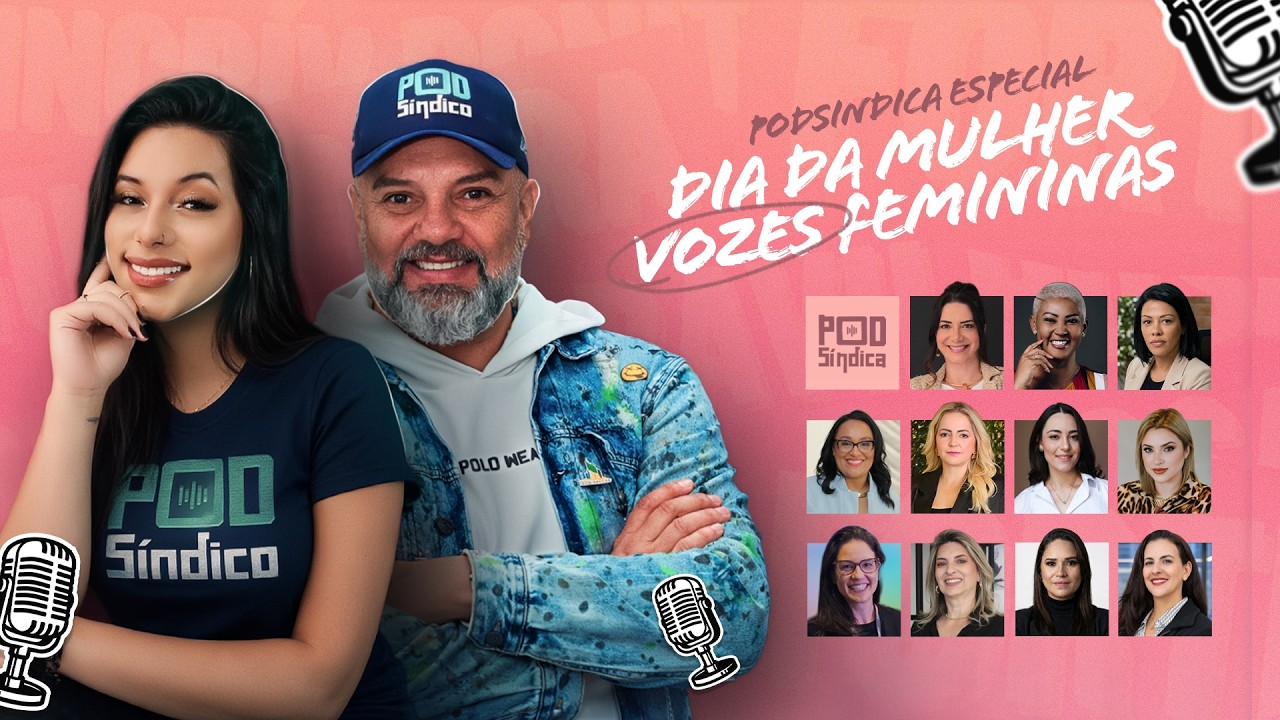 PROTAGONISMO FEMININO NO SETOR CONDOMINIAL | PodSíndica Especial #178