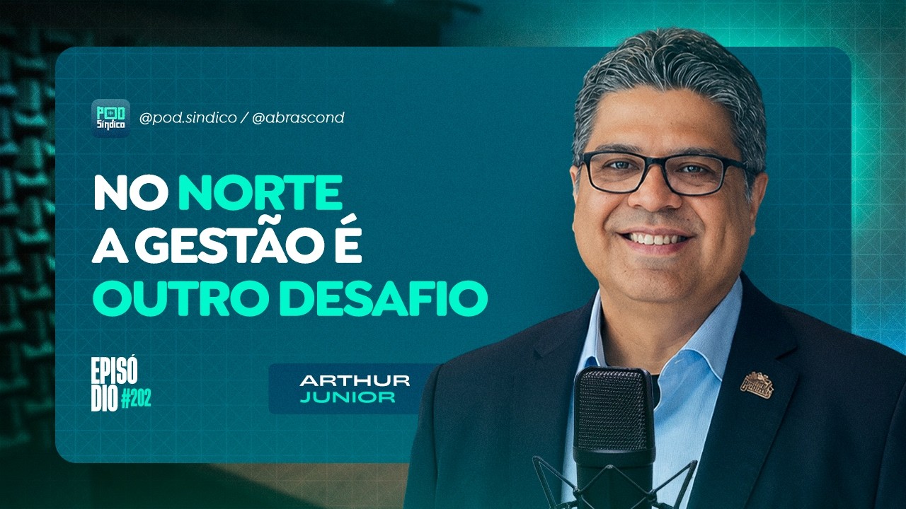 ARTHUR JUNIOR – PodSíndico #202