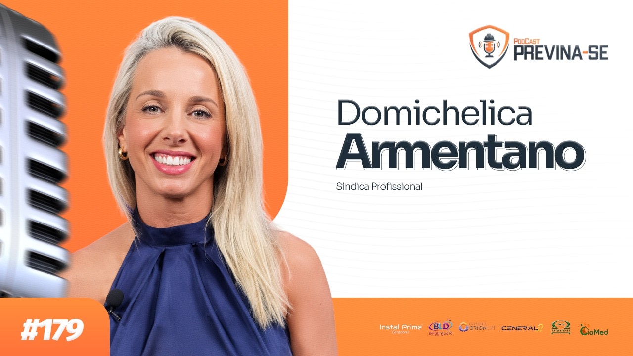 DOMICHELICA ARMENTANO – Previna-se Podcast #179