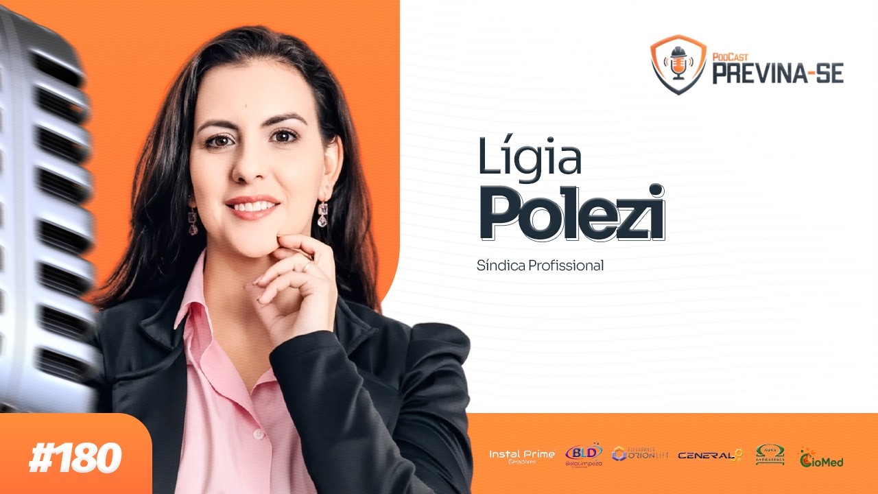 LIGIA POLEZI – Previna-se Podcast #180