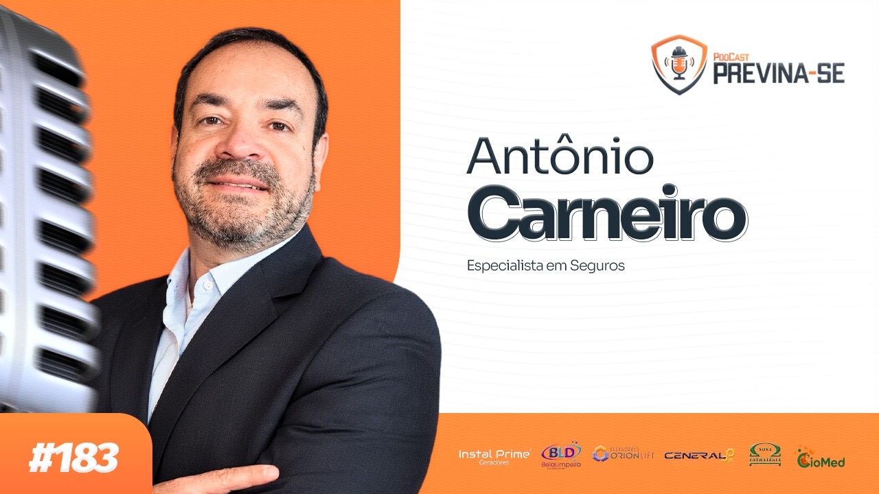 ANTONIO CARNEIRO – Previna-se Podcast #183